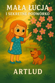 Ma¿a ¿ucja: Ma¿a ¿ucja i Sekretne Podwórko