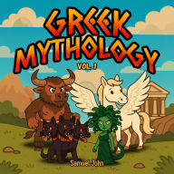 Greek Mythology Stories for Kids - Vol. 1: Minotaur, Medusa, Cerberus & Pegasus