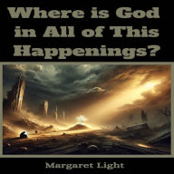 Where is God in All of This Happenings?