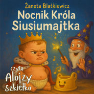 Nocnik króla Siusiumajtka (Abridged)