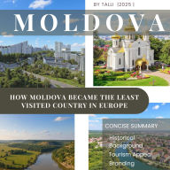 How Moldova Became the Least Visited Country in Europe
