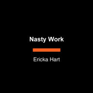 Nasty Work: Resist Systems, Explore Desire, and Liberate Yourself