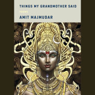 Things My Grandmother Said: Poems