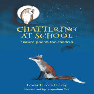 Chattering at School: Nature Poems for Children