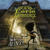 School is Alive!, The (Eerie Elementary #1)