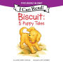 Biscuit: 5 Puppy Tales: Biscuit Goes to School, Biscuit Finds a Friend, Biscuit Visits the Firehouse, Biscuit Flies a Kite, Bathtime for Biscuit