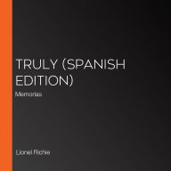 Truly (Spanish edition): Memorias