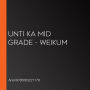 Unti KA Mid Grade - Weikum