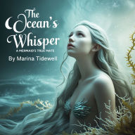 The Ocean's Whisper: A Mermaid's True Mate