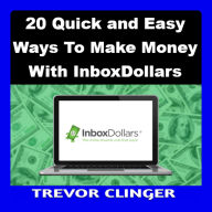 20 Quick and Easy Ways To Make Money With InboxDollars