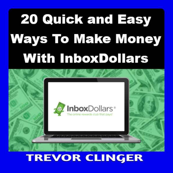20 Quick and Easy Ways To Make Money With InboxDollars
