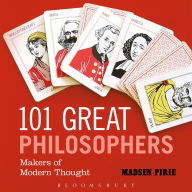 101 Great Philosophers: Makers of Modern Thought