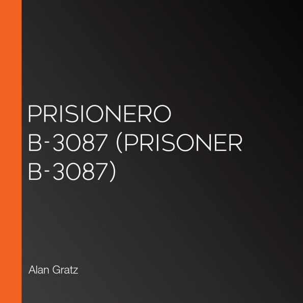 Prisionero B-3087 (Prisoner B-3087)