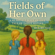 Fields of Her Own A Heartfelt Slice-of-Life Tale of Three Sisters