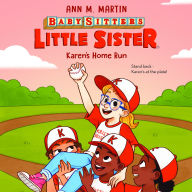 Karen's Home Run (Baby-sitters Little Sister #18)