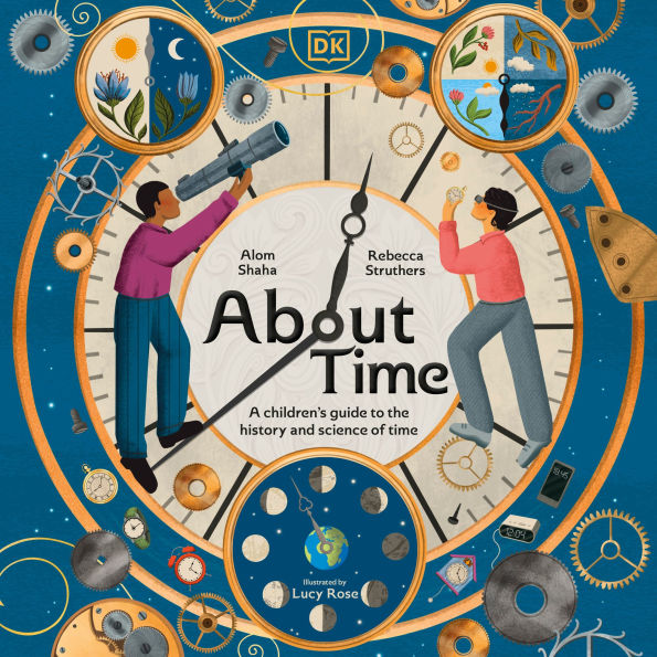 About Time: A Children's Guide to the History and Science of Time