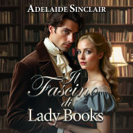 Il fascino di lady Books: Una storia in cui l'amore sembra irreale