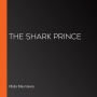 The Shark Prince