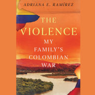The Violence: My Family's Colombian War
