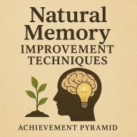 Natural Memory Improvement Techniques