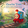 Choochie the Train and the Tracks of Transformation: 10 Stories About Growing Braver and Finding New Strengths