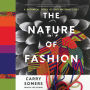 The Nature of Fashion: A Botanical Story of Our Material Lives