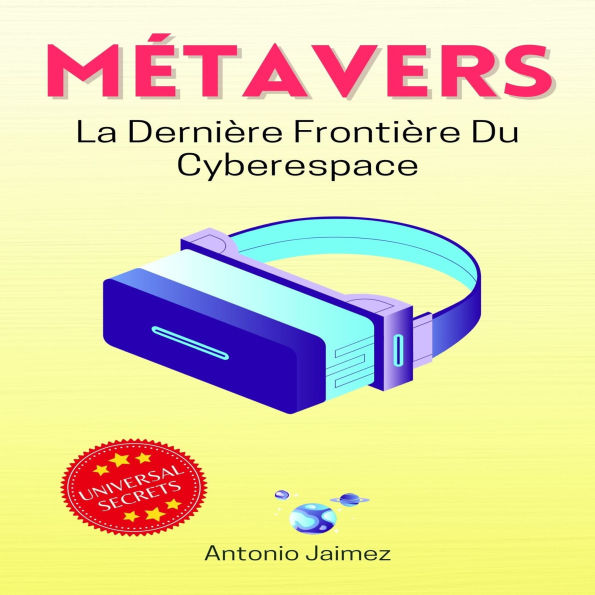 Métavers: La Dernière Frontière Du Cyberespace