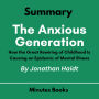 Summary of The Anxious Generation by Jonathan Haidt: How the Great Rewiring of Childhood Is Causing an Epidemic of Mental Illness (Abridged)