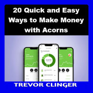 20 Quick And Easy Ways To Make Money With Acorns