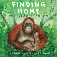 Finding Home: Amazing Places Animals Live