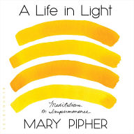 A Life in Light: Meditations on Impermanence