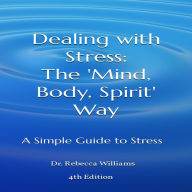 Dealing with Stress: The 'Mind, Body, Spirit' Way
