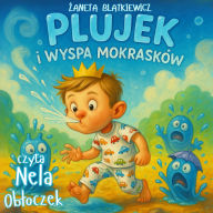 Plujek i Wyspa Mokrasków (Abridged)