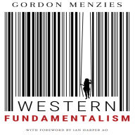 Western Fundamentalism: Democracy, Sex and the Liberation of Mankind