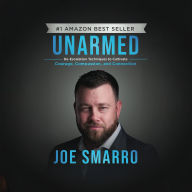 UNARMED: De-Escalation Techniques to Cultivate Courage, Compassion, and Connection