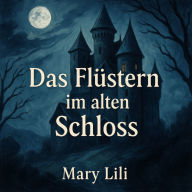 Das Flüstern im alten Schloss