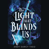 The Light That Blinds Us