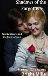 Shadows of the Forgotten: Family Secrets and the Path to Truth