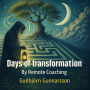 Days of transformation by remote coaching