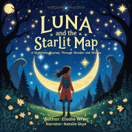 Luna and the Starlit Map: A Nighttime Journey Through Wonder and Wishes