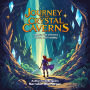 Journey to the Crystal Caverns: A Magical Tale of Bravery and Friendship