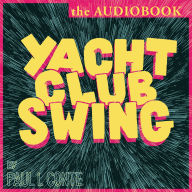 Yacht Club Swing: The Audiobook