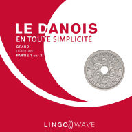 Le danois en toute simplicité - Grand Débutant - Partie 1 sur 3