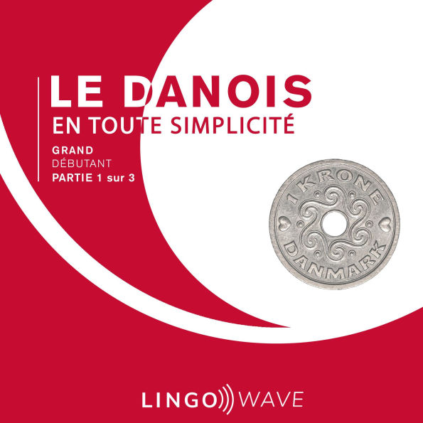 Le danois en toute simplicité - Grand Débutant - Partie 1 sur 3