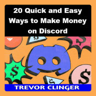 20 Quick and Easy Ways to Make Money on Discord