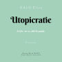 UTOPICRATIE: L'art de voir au-delà du possible