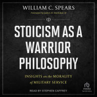 Stoicism as a Warrior Philosophy: Insights on the Morality of Military Service