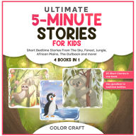 Ultimate 5-Minute Story Book For Kids: 4 Books in 1: Short Bedtime Stories for Children Aged 2-8