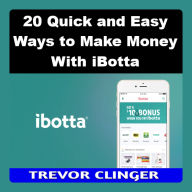 20 Quick And Easy Ways to Make Money With iBotta