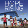 Hope Rising: How Christians Can End Extreme Poverty in This Generation